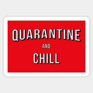 Quarantine and Chill Sticker